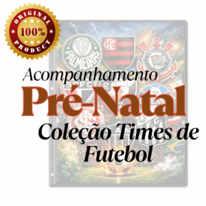 Pasta Pré-Natal, Caderneta mamãe - TIMES FUTEBOL